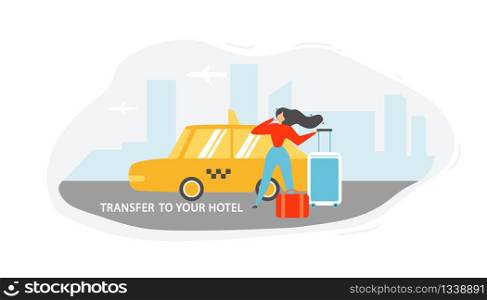 Transfer from Airport to Hotel Flat Vector. Traveling with Baggage Female Tourist or Traveler Calling Taxi Car, Booking Hotel Room Online Illustration Isolated on White Background. Vacation Travel