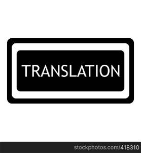 Translation icon. Simple illustration of translation vector icon for web. Translation icon, simple style