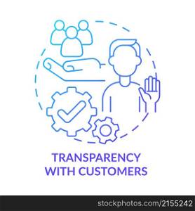 Transparency with customers blue gradient concept icon. Trustful company service abstract idea thin line illustration. Isolated outline drawing. Roboto-Medium, Myriad Pro-Bold fonts used. Transparency with customers blue gradient concept icon