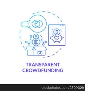 Transparent crowdfunding blue gradient concept icon. Crypto advantage in usage abstract idea thin line illustration. Raising funds for emergencies. Isolated outline drawing. Myriad Pro-Bold font used. Transparent crowdfunding blue gradient concept icon