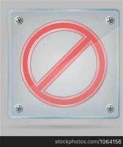 transparent prohibition sign on the plate vector illustration isolated on gray background