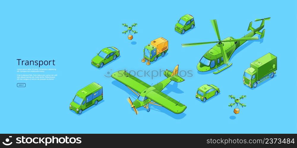 Transport isometric web banner with sedan or electric car, cleaner truck, refrigerator van, quadcoper with helicopter and crop duster plane. Different transportation modes, 3d vector line art concept. Transport isometric banner with transport modes