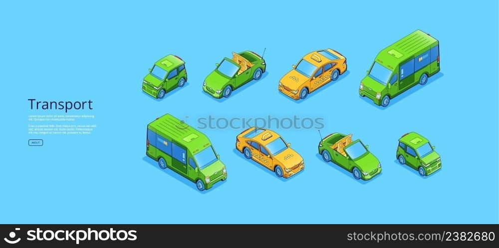 Transport poster with isometric mini van, taxi, cabriolet and small car. Vector banner with flat illustration of minibus, luxury auto without roof, yellow cab and compact car. Transport poster with mini van, taxi, cabriolet