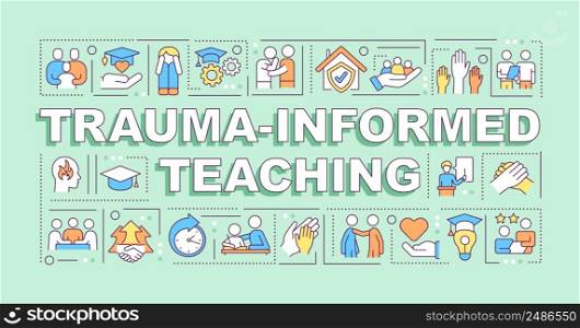 Trauma informed teaching word concepts green banner. Education trend. Infographics with icons on color background. Isolated typography. Vector illustration with text. Arial-Black font used. Trauma informed teaching word concepts green banner