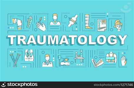 Traumatology, trauma treatment, fracture therapy word concepts banner. Infographics with linear icons on blue background. Isolated typography. Vector outline RGB color illustration