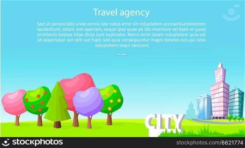 Travel agency banner with text. Trees on green meadow and high city skyscrapers on promotion poster vector illustration.. Travel Agency Poster with Trees and Skyscrapers