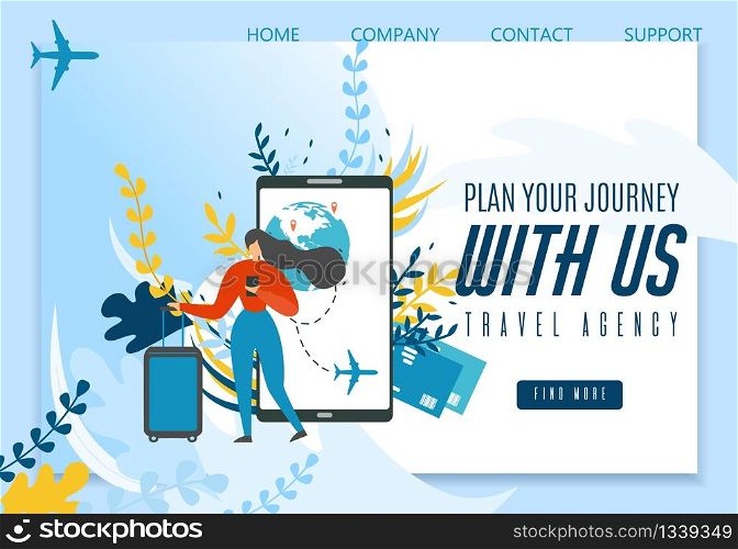 Travel Agency Landing Page. Plan Your Journey with us Promotion Slogan. Company Offering Best Trip and Online Mobile Booking Service. Vector Cartoon Woman Using Application on Phone Illustration. Travel Agency Landing Page Offering Best Journey