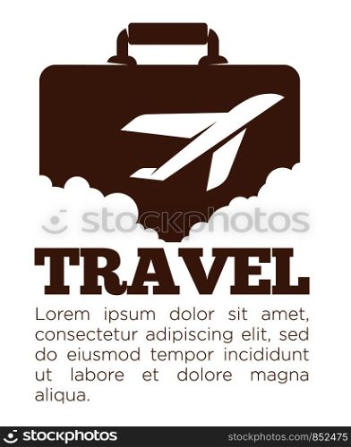 Travel agency poster or logo template of suitcase and airplane. Vector icon of travel bag with handle and flying aircraft for summer ocean beach vacation or tourism and journey company. Travel agency vector poster template of suitcase and airplane