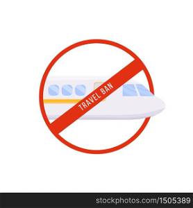 Travel ban cartoon vector illustration. Stop sign for transportation. Warning for restriction of tourism. White bullet train flat color object. Public transport isolated on white background