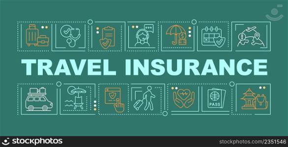 Travel insurance word concepts green banner. Safe trip. Tourist support. Infographics with icons on color background. Isolated typography. Vector illustration with text. Arial-Black font used. Travel insurance word concepts green banner