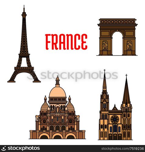 Travel landmarks of France thin line icon with iconic monuments of Eiffel Tower and Triumphal Arch of the Star, roman catholic Basilica of the Sacred Heart and gothic Chartres Cathedral. Architectural travel landmarks of France icon