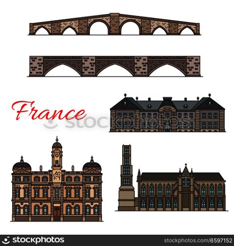 Travel landmarks of French architecture for European tourism design. Lyon City Hall, Montpellier Cathedral and Municipal Museum, Limoges bridges of St Etienne and St Martial thin line icons. French travel landmarks thin line icons