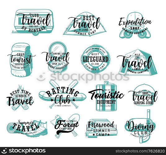 Travel tourism lettering icons, summer adventure and camping vacations, vector badges. Hiking camp expedition, scuba diving and rafting club emblems, outdoor touristic wanderlust equipment. Travel tourism letterign icons