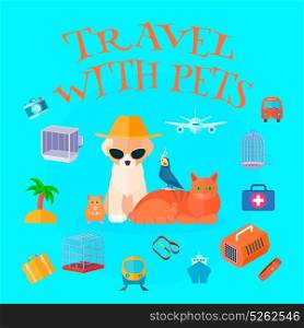 Travel With Pets Background. Travel pets background composition with cartoon animals tourist personal things text and different types of transport vector illustration