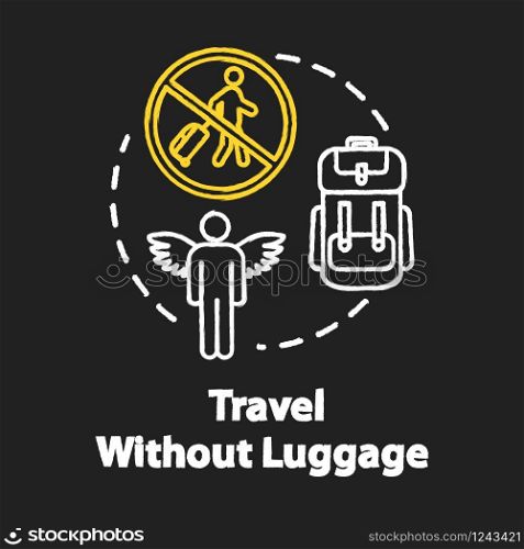 Travel without luggage chalk RGB color concept icon. Budget tourism, no baggage fee expenses idea. Light trip without suitcase. Vector isolated chalkboard illustration on black background