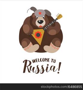 Travelling to Russia. Welcome to Russia. Vector illustration.. Russian bear in a fur hat playing the balalaika. symbol of Russia. Welcome to Russia. Vector illustration.