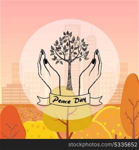 Tree Protected by Hands as a Symbol of Peace Day. Tree protected by hands as a symbol of peace day vector illustration. Autumn city is on the background with skyscrapers and buildings