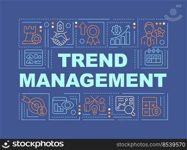 Trend management word concepts blue banner. Profit forecast. Infographics with editable icons on color background. Isolated typography. Vector illustration with text. Arial-Black font used. Trend management word concepts blue banner