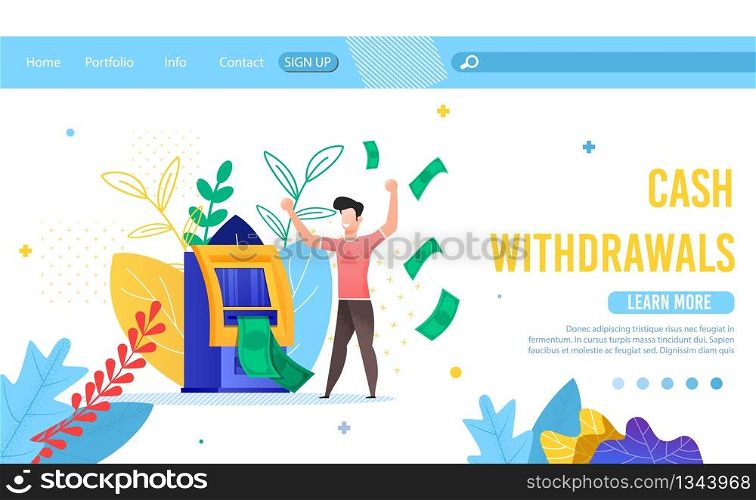Trendy Flat Landing Page Offering Online Service for Cash Withdrawals. ATM, Internet Banking, Digital Financial Transaction. Cartoon Happy Man Throwing Money Banknote. Vector Bank Machine Illustration. Landing Page Offering Service for Cash Withdrawals