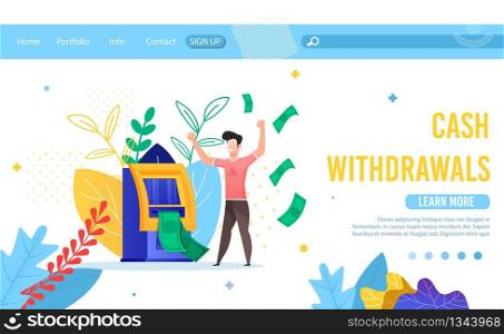 Trendy Flat Landing Page Offering Online Service for Cash Withdrawals. ATM, Internet Banking, Digital Financial Transaction. Cartoon Happy Man Throwing Money Banknote. Vector Bank Machine Illustration. Landing Page Offering Service for Cash Withdrawals