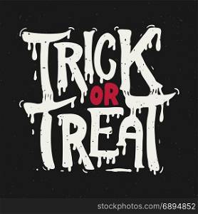 Trick or treat. Halloween theme. Hand drawn lettering phrase on white background. Design element for poster, banner, greeting card. Vector illustration