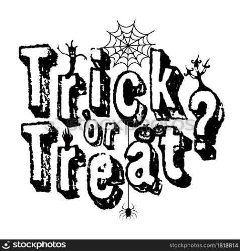 Trick or treat scary calligraphy letter with cobweb. Vector illustration for halloween day.