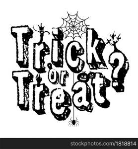 Trick or treat scary calligraphy letter with cobweb. Vector illustration for halloween day.