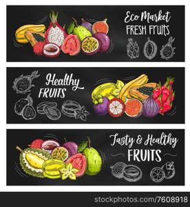 Tropical fruits farm market, vector sketch banners, natural organic fruit food. Exotic papaya, mango and durian, tropic pitaya dragonfruit and carambola starfruit, guava, figs, mangosteen and rambutan. Exotic tropical fruits, food farm market banners