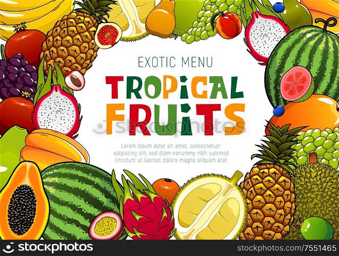 Tropical fruits, juicy exotic pineapple, mango and watermelon, papaya and guava. Vector natural organic tropic durian and exotic dragon fruit, pomegranate and grape, melon and mango. Exotic fruits, tropical papaya and pineapple fruit