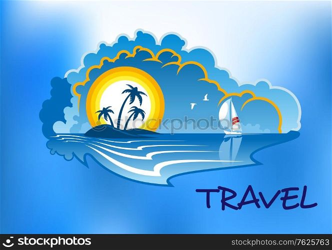 tropical island and beach landscape with palms, birds, sun, ocean waves, clouds, yacht and text ? Travel. Suitable for summer vacation, travel or leisure design
