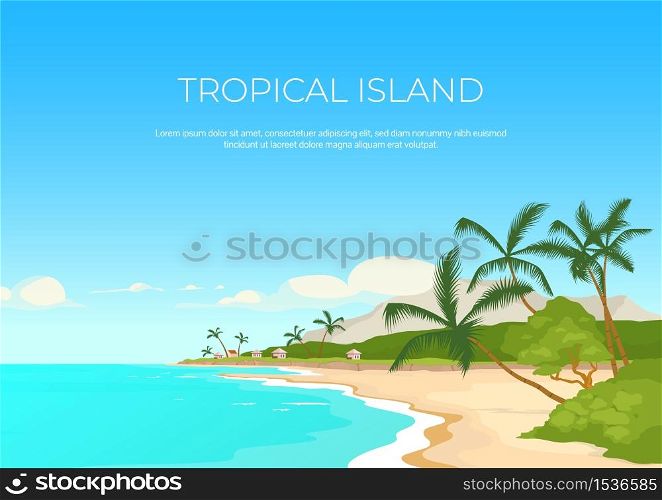 Tropical island banner flat vector template. Summertime rest. Sea resort. Exotic paradise. Brochure, booklet one page concept design with cartoon landscape. Exotic recreation horizontal flyer, leaflet. Tropical island banner flat vector template