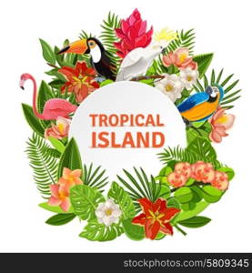 Tropical island circlet of beautiful plants flowers and exotic parrots frame pictogram poster print abstract vector illustration. Tropical birs and flowers