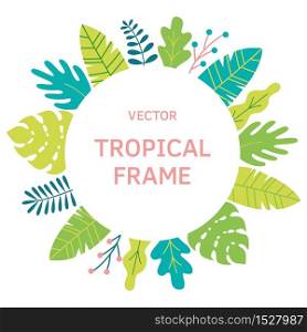 Tropical leaves, plants and herbs round frame in madern flat style. Frame template for cards, posters, banners