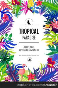 Tropical Paradise Frame Background Poster . Tropical paradise exotic plants flowers and birds colorful bright ornamental rectangular frame background poster abstract vector illustration