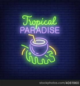 Tropical Paradise lettering with coconut drink on leaf. Neon sign on brick background. Drink, cocktail, bar. Beverage concept. For topics like resort, summer, vacation