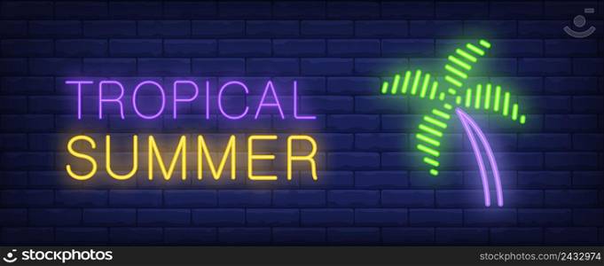 Tropical summer neon style lettering. Palm on brick background. Bright wall sign. Summer resort, beach, hotel sign. Bright wall sign. Can be used for signboard, banner, web design
