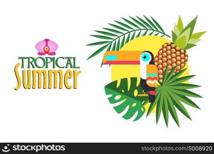 Tropical summer. Vector illustration. Tropical plants, Toucan, pineapple and sun.