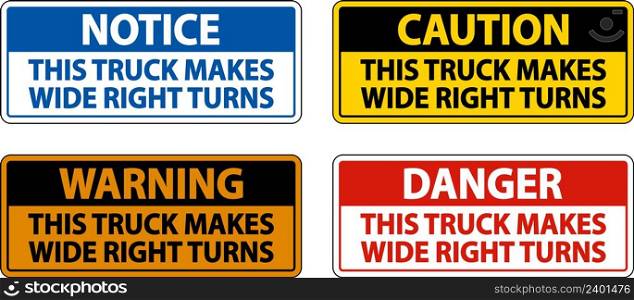 Truck Makes Wide Right Turns Label Sign On White Background