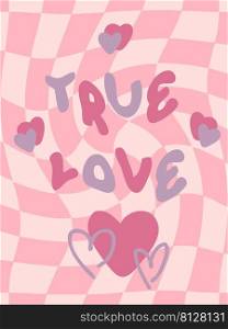 TRUE LOVE slogan print with groovy hearts on trippy grid background. Doodle vector illustration for T-shirt, textile and print.