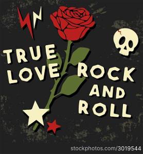 True love t shirt print. Rock slogan with rose designed for printing products, badge, applique, t-shirt stamp, clothing label, jeans, casual wear or wall decor. Vector illustration.. True love t shirt print