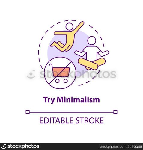 Try minimalism concept icon. Self-compassion exercise abstract idea thin line illustration. Minimalist lifestyle. Isolated outline drawing. Editable stroke. Arial, Myriad Pro-Bold fonts used. Try minimalism concept icon