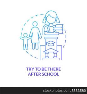 Try to be there after school blue gradient concept icon. Protect child. Peaceful teen parenting tip abstract idea thin line illustration. Isolated outline drawing. Myriad Pro-Bold font used. Try to be there after school blue gradient concept icon