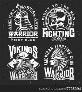 Tshirt print with ancient warriors, vector mascot for fight club apparel design. Viking, indian chef samurai and medieval knight isolated monochrome labels with typography, t shirt prints, emblems set. Tshirt print with ancient warriors, vector mascots