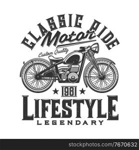 Tshirt print with custom bike, retro off road motorcycle, apparel vector design. T shirt monochrome print with typography legendary lifestyle, isolated black grunge emblem or label on white background. Tshirt print with custom bike, retro motorcycle