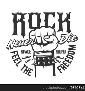 Tshirt print with hand fist wear studded bracelet for rock and roll fan or band apparel design. Vector t shirt monochrome print with typography rock never die, black grunge emblem or label with palm. Tshirt print with hand fist wear studded bracelet