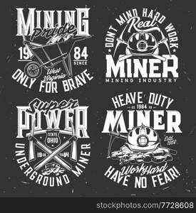 Tshirt print with miner equipment vector pickaxe, wheelbarrow with ore and helmet. T shirt print with typography, monochrome emblems or labels for mining industry team design isolated templates set. Tshirt print with miner equipment vector templates