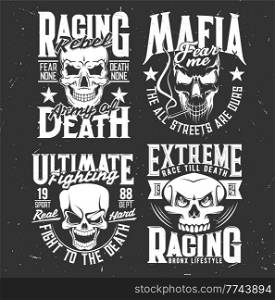 Tshirt prints with skulls vector mascots for extreme racing or fighting club, t shirt prints. Mafia badge, emblem with skulls and typography on black grunge background isolated monochrome icons set. Skull t-shirt prints isolated vector icons set