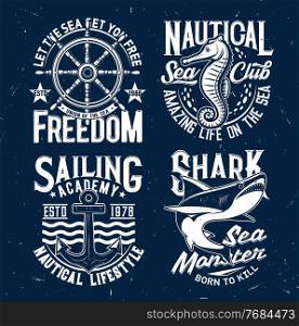 Tshirt prints with vector shark, sea horse, anchor, steering wheel and waves. Fishing or marine club mascots or labels. Ocean animals and grunge typography. Adventure team isolated t shirt prints set. Tshirt prints with ocean animals and typography