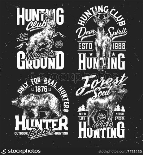 Tshirt prints with wild sketch animals vector bear, moose, mountain goat and deer trophy. Hunter club mascots for apparel design. Isolated t shirt prints or emblems, retro labels with typography set. Tshirt prints with wild animals vector mascots