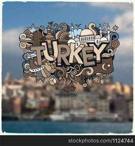 Turkey hand lettering and doodles elements background. Vector blurried illustration